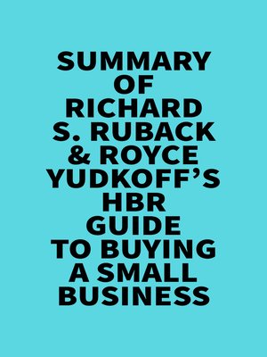 cover image of Summary of Richard S. Ruback & Royce Yudkoff's HBR Guide to Buying a Small Business